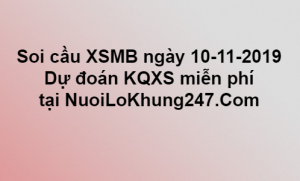 Soi cầu XSMB ngày 10–11–2019