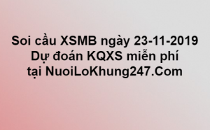 Soi cầu XSMB ngày 23–11–2019