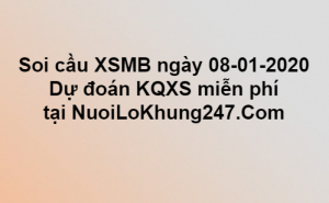 Soi cầu XSMB ngày 08–01–2020