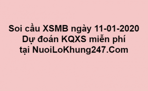 Soi cầu XSMB ngày 11–01–2020