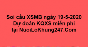 Soi cầu XSMB ngày 19–05–2020