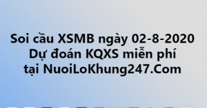 Soi cầu XSMB ngày 02–08–2020