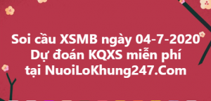 Soi cầu XSMB ngày 04–07–2020