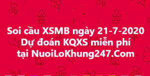 Soi cầu XSMB ngày 21–07–2020