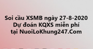 Soi cầu XSMB ngày 27–08–2020