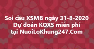 Soi cầu XSMB ngày 31–08–2020