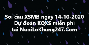 Soi cầu XSMB ngày 14–10–2020