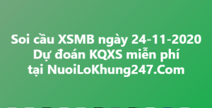 Soi cầu XSMB ngày 24–11–2020