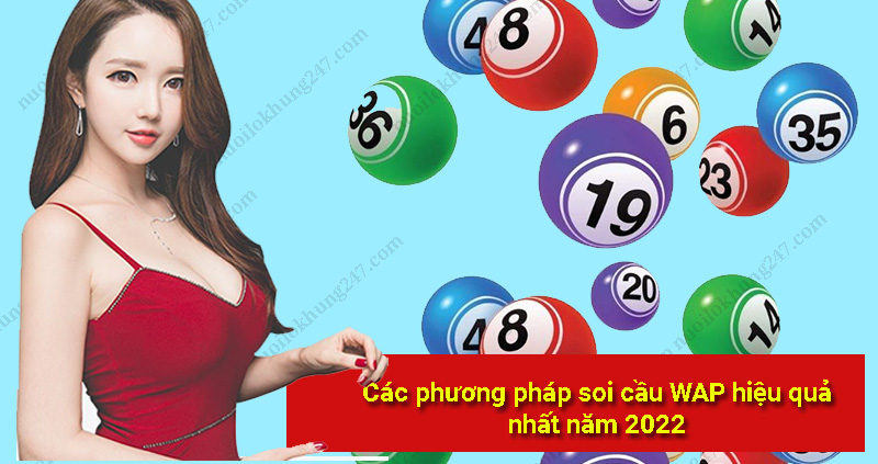 Các phương pháp soi cầu WAP hiệu quả nhất năm 2022