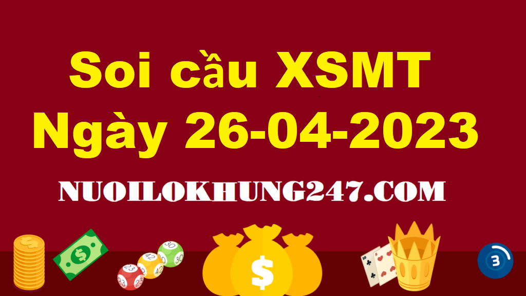 Soi cầu MT 26/4/2023