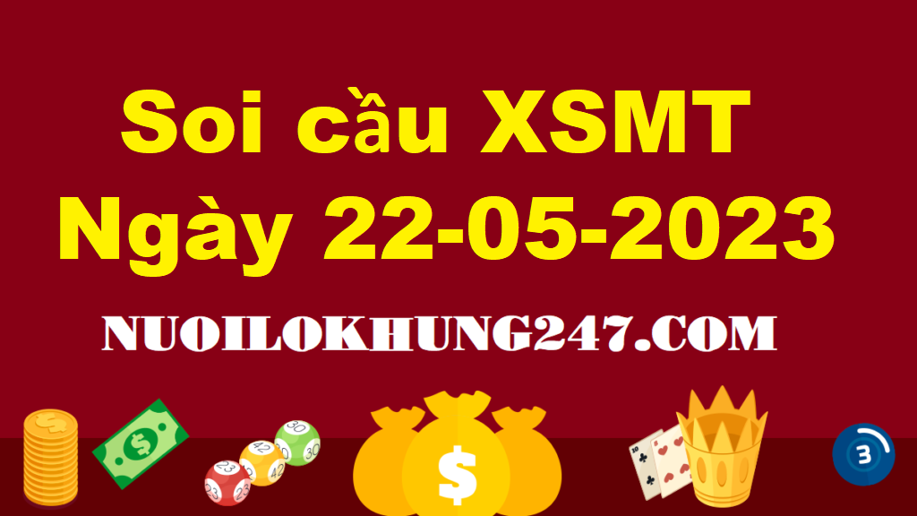 Soi cầu MT 22/5/2023